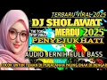 Download Lagu DJ SHOLAWAT MERDU VIRAL 2025 Paling banyak dicari 