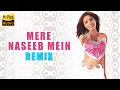 Download Lagu Mere Naseeb Mein Remix | Full Audio Song | Baby H 2003