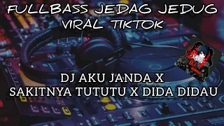 Download DJ AKU JANDA X SAKITNYA TUTUTU X DIDA DIDAU JEDAG JEDUG FULLBASS VIRAL TIKTOK(dj Borneo) MP3