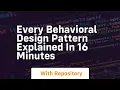 Every behavioral design pattern explained in 16 minutes