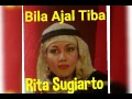 Download Lagu RITA SUGIARTO - BILA AJAL TIBA