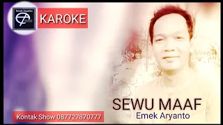 Download SEWU MAAF Karoke - EMEK ARYANTO MP3