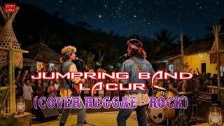 cover lagu jumpring terbaru lacur versi reggae rockkkk