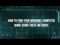 How to Find Your Computer Name in windows 3 ways to do this