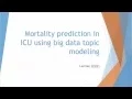 Mortality prediction in ICUs
