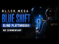 Black Mesa Blue Shift Full Blind Playthrough No Commentary Chapters 1-5