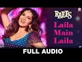 Download Lagu Laila Main Laila - Full Audio | Raees | Shah Rukh Khan \u0026 Sunny Leone