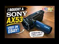 I Bought a Used Sony AX53 on eBay Was It Worth It