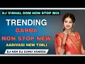 Lagu NEW GARBA 2025 • TRENDING NEW STYLE NON STOP GARBA DJ VISHAL DDM