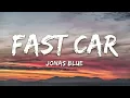 Jonas Blue - Fast Car (Lyrics) ft. Dakota