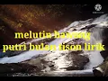Download Lagu MELUTIN BAWANG PUTRI BULAN FEAT TISON LIRIK
