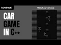 Car Game in C for Beginners Easy Console Games Coding Tutorial