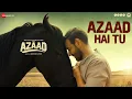 Download Lagu Azaad Hai Tu | Azaad | Ajay Devgn \u0026 Aaman D| Arijit Singh \u0026 Amit T| Swanand K,Amitabh B | Abhishek K