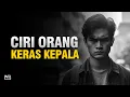 Download Lagu 10 Ciri Orang Keras Kepala Yang Harus Kamu Pahami | Inti Evolusi