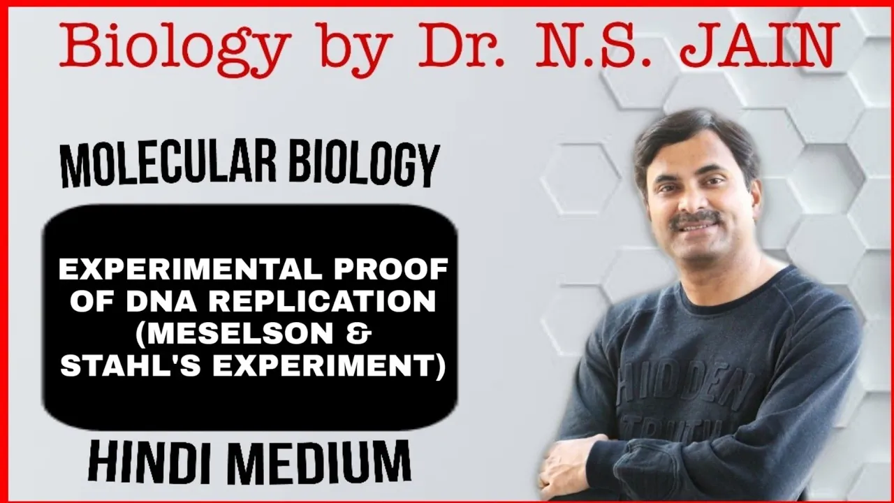 Experimental Proof of DNA Replication (Meselson & Stahl's Exp.) Molecular Biology | Hindi Medium