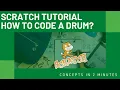 Scratch tutorial How to code a drum
