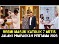 Lagu Resmi MASUK KATOLIK, 7 ARTIS jalani PANTANG \u0026 PUASA PERTAMA 2026‼️Warganet terkejut... 
