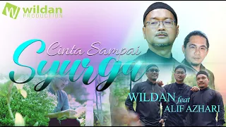 Download Wildan feat Alif Azhari | CINTA SAMPAI SYURGA (Official Music Video) MP3