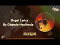 DHANDA NYOLIWALA - ILLEGAL LYRICS (LYRICS VIDEO) @Lyric_shree#trending #no1 on youtube