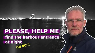 S2/E5; HELP, I cannot find the harbor entrance at night of this Dutch Seaport