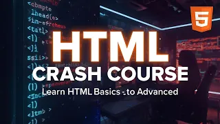 HTML Crash Course for Beginners 2025 Learn HTML Full Tutorial Basic to Advanced Web Development