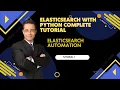 Elasticsearch Complete Tutorial With Python Create Elasticsearch Index Using Python Tutorial 1