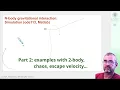 N-body simulation of gravity interaction examples ellipses chaos escape velocity