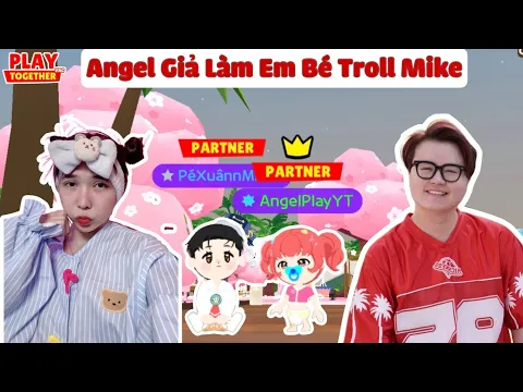 Download MP3 Angel Giả Làm Em Bé Troll Mike Và Cái Kết | Play Together