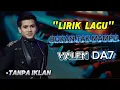 Lagu LIRIK LAGU | VALEN DA7 •BUKAN TAK MAMPU• CIPT. ZOEL ANGGARA