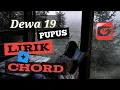 Pupus - Dewa 19 | Lirik \u0026 Chord Guitar