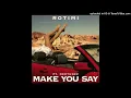 Rotimi – Make You Say Ft. Nektunez