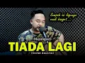 Download Lagu TIADA LAGI YANG KU HARAPKAN😭😢❗| TIADA LAGI - MAYANGSARI [Versi Akustik Slow by Soni Egi]