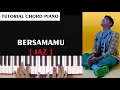 BERSAMAMU - JAZ | TUTORIAL CHORD PIANO | NADA ASLI DENGAN CHORD MUDAH