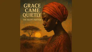 grace came quietly