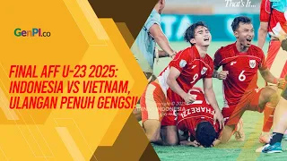 Lolos ke Final AFF U-23, Indonesia Siap Balas Vietnam di GBK!