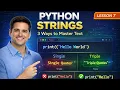 Python Strings for Beginners 3 Ways to Create Text Build an Email Slicer Lesson 7 2026