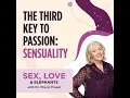 The Third Key to Passion: Sensuality