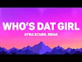Lagu Ayra Starr - Who’s Dat Girl (Lyrics) Feat. Rema