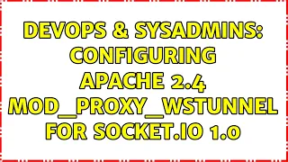 DevOps SysAdmins Configuring Apache 2 4 mod - proxy