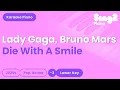 Download Lagu Lady Gaga, Bruno Mars - Die With A Smile (Lower Key) Piano Karaoke