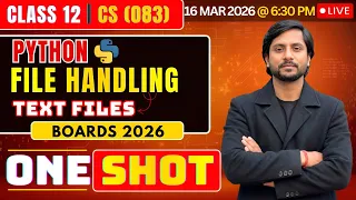 Class 12 CS Python File Handling Text Files CBSE Computer Science 2026 Live Boards Preparation