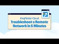 Troubleshoot a Remote Network in 5 Minutes with PingPlotter Cloud