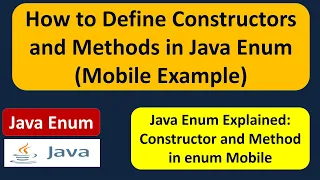 How to Define Constructors and Methods in Java Enum Mobile Example Java enum enum in Java