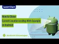 How to Show Current Location on Map With Example in Android Free Tutorial in Hindi