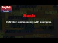 Rush Explained: Meanings and Examples as a Noun, Verb, and Adjective