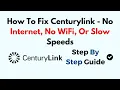 How To Fix Centurylink - No Internet No WiFi Or Slow Speeds