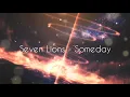 Seven Lions - Someday