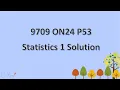24 CAIE A-level Statistics 1 Solution