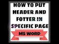 HOW TO PUT HEADER FOOTER IN SPECIFIC PAGE