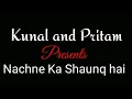 Raftaar × Brodha V - Nachne ka shaunq hai | Kunal and Pritam choreography | Dance video